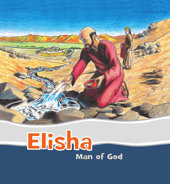 Elisha - Man of God