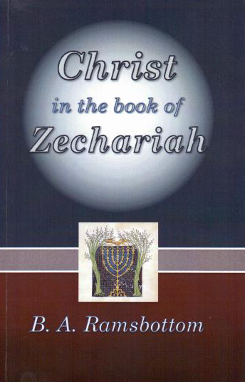Christ in the Book of Zechariah