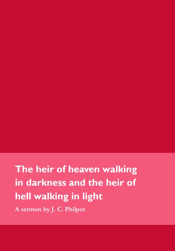 The heir of heaven walking in darkness